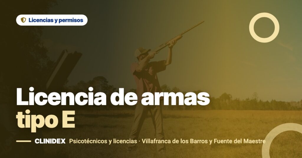 Licencia de armas tipo E: qué es y cómo obtenerla