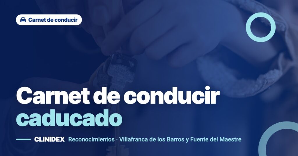 Carnet de conducir caducado: qué hacer y cómo renovarlo