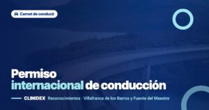 Permiso internacional de conducción. Clinidex: Reconocimientos · Villafranca de los Barros y Fuente del Maestre